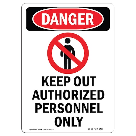 Signmission Safety Sign, OSHA Danger, 14" Height, Keep Out Authorized, Portrait OS-DS-D-1014-V-1400
